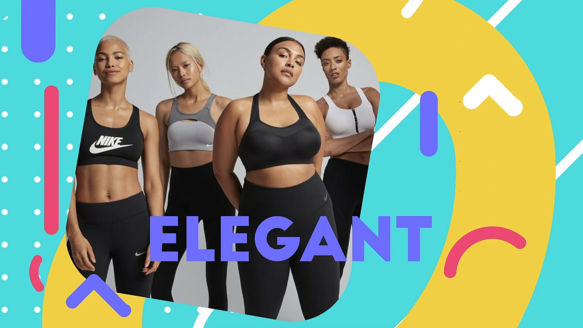Four women wearing athletic outfits, primarily sports bras and leggings, stand confidently against a gray background. The word "ELEGANT" is written across the image. The background features an abstract, colorful design with yellow, blue, and white elements.