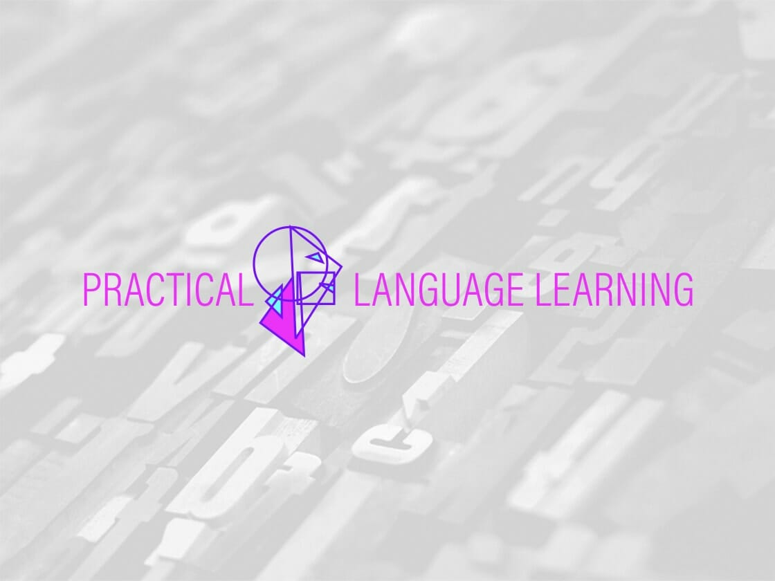 The image features the text "Practical Language Learning" in purple, along with a stylized icon of a brain and upward-pointing arrow, both in purple. The background is a blurred grayscale image displaying various types of printing press letter blocks.