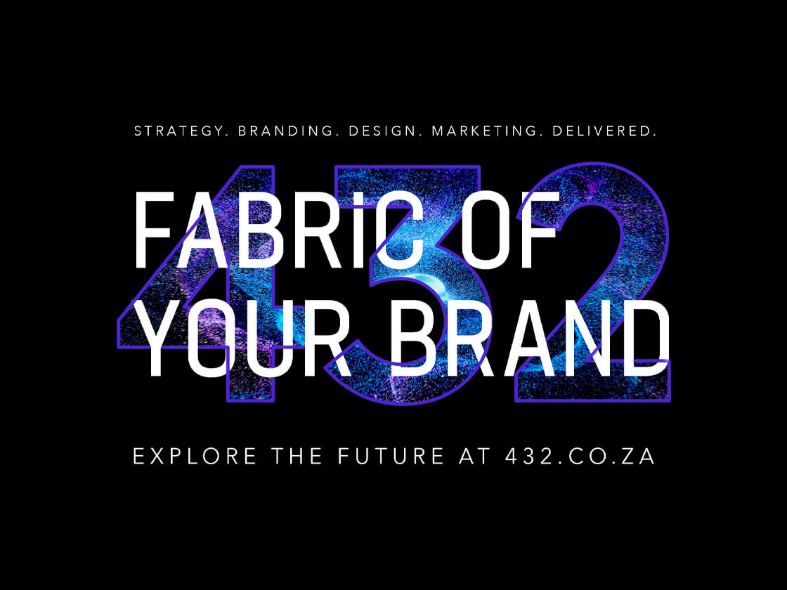Promotional graphic with the text "fabric of your brand" in bold, cosmic-style font, with a call to action saying "explore the future at 432.co.za" and additional text outlining
